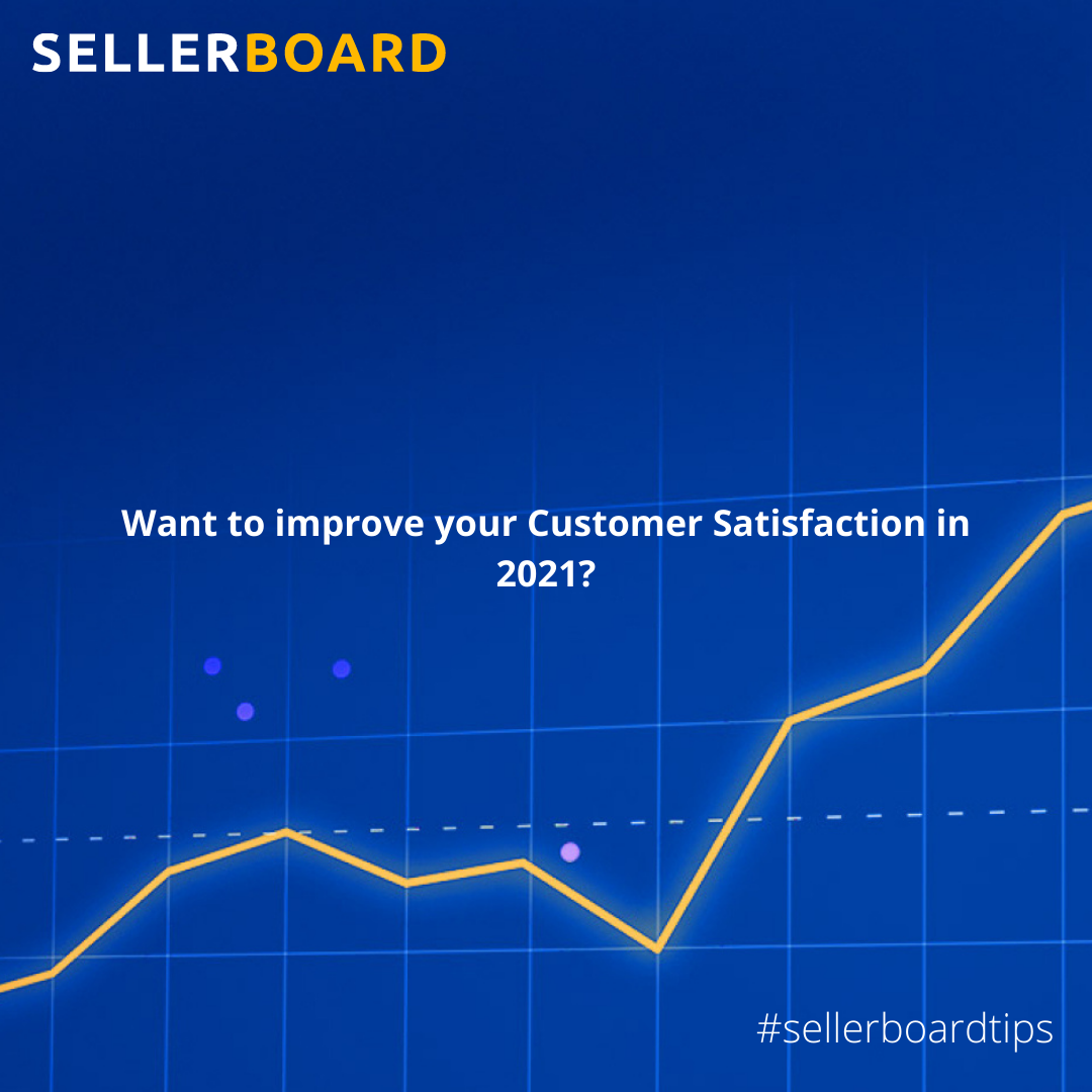Want to improve your Customer Satisfaction in 2021